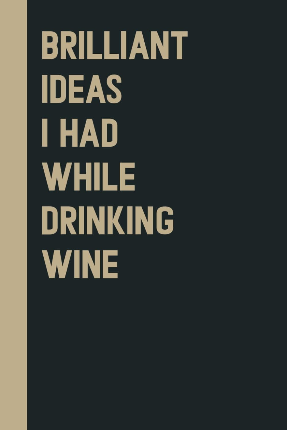 Brilliant Ideas I Had While Drinking wine book - slide 1 - unique gift idea